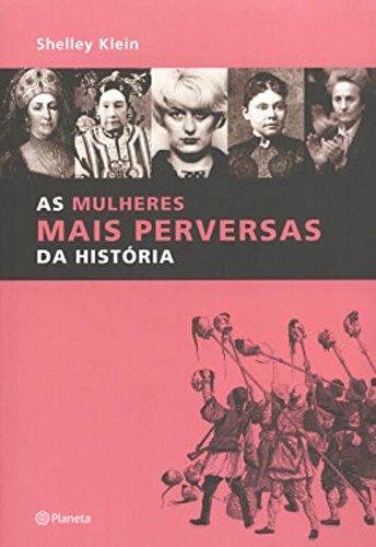 As Mulheres Mais Perversas da História (Em Portuguese do Brasil)