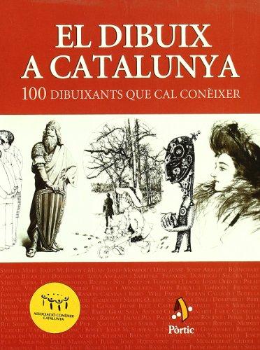 El dibuix a Catalunya : 100 dibuixantes que cal conèixer (GUIES DE PÒRTIC)