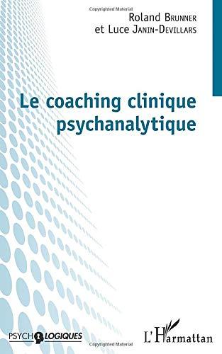 Le coaching clinique psychanalytique