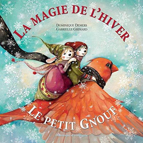 La magie de l'hiver - Le petit Gnouf