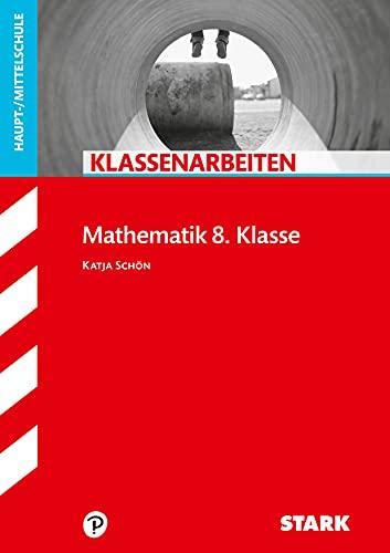 STARK Klassenarbeiten Haupt-/Mittelschule - Mathematik 8. Klasse (STARK-Verlag - Klassenarbeiten und Klausuren)