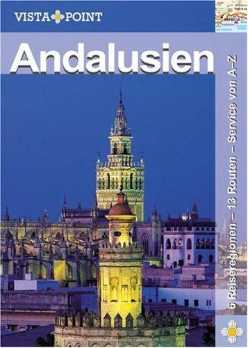 Andalusien. ,6Reiseregionen - 13 Routen - Service von A-Z