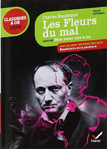 Les fleurs du mal. Mon coeur mis à nu