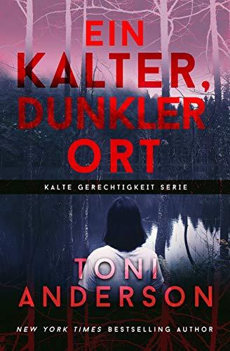 Ein Kalter, Dunkler Ort (Kalte Gerechtigkeit Serie)