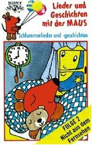 Lieder und Geschichten mit der Maus, Folge 2: Schlummerlieder und -geschichten [Musikkassette] [Musikkassette]