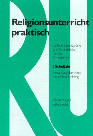 Religionsunterricht praktisch. Unterrichtsentwürfe und Arbeitshilfen für die Grundschule: Religionsunterricht praktisch. 1.-4. Schuljahr: 4 Bde.