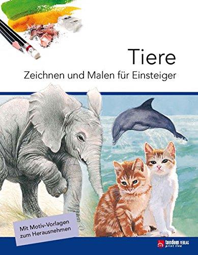 Tiere: Zeichnen und Malen für Einsteiger