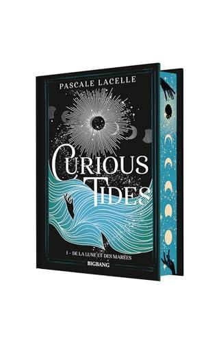 Curious tides. Vol. 1. De la Lune et des marées