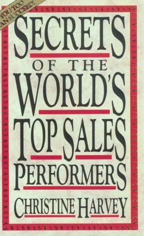 Secrets of the World's Top Sales Performers