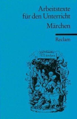 Arbeitstexte für den Unterricht / Märchen