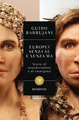 Europei senza se e senza ma: Storie di neandertaliani e di immigrati (Tascabili Saggistica)