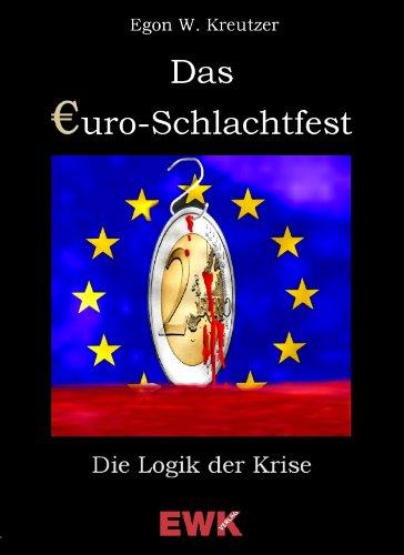 Das Euro-Schlachtfest: Die Logik der Krise