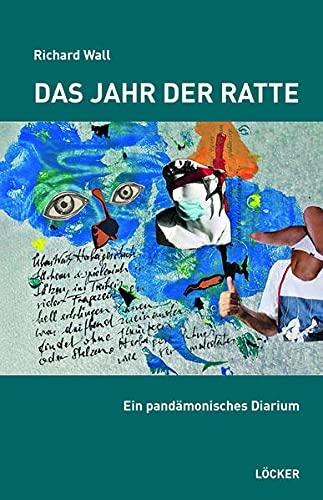 Das Jahr der Ratte: Ein pandämonisches Diarium