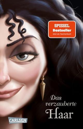 Disney Villains 5: Das verzauberte Haar: Das Märchen von Rapunzel und ihrer Stiefmutter | Neu erzählt aus Gothels Sicht! (5)