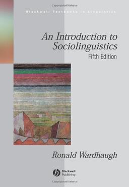 An Introduction to Sociolinguistics (Blackwell Textbooks in Linguistics)