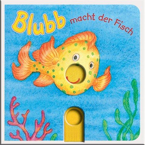 Blubb, macht der Fisch