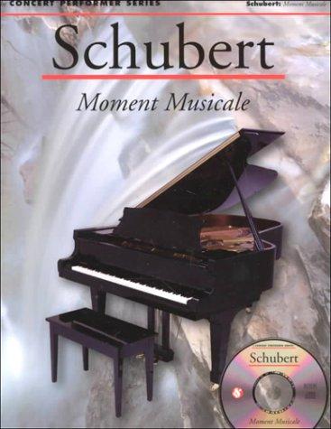 Schubert: Moment Musicale (Concert Performer Series)