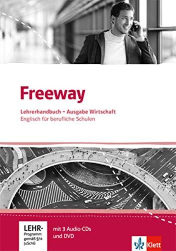 Freeway Wirtschaft. Englisch für berufliche Schulen: Handreichung für den Unterricht mit 3 Audio-CDs und DVD (Freeway. Englisch für berufliche Schulen. Ausgabe ab 2016)