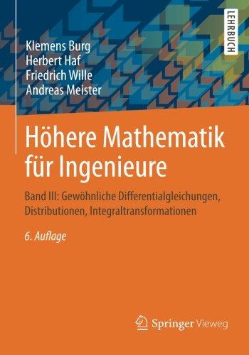 Höhere Mathematik für Ingenieure: Band III: Gewöhnliche Differentialgleichungen, Distributionen, Integraltransformationen (German Edition)