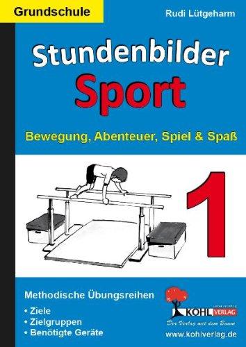 Stundenbilder Sport 1: Bewegung, Abenteuer, Spiel und Spaß