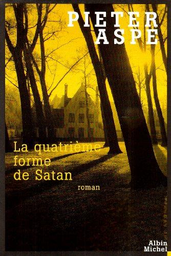 Une enquête du commissaire Van In. Vol. 4. La quatrième forme de Satan