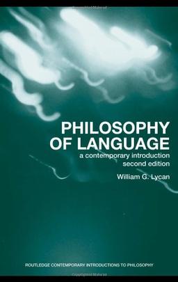 Philosophy of Language: A Contemporary Introduction (Routledge Contemporary Introductions to Philosophy)