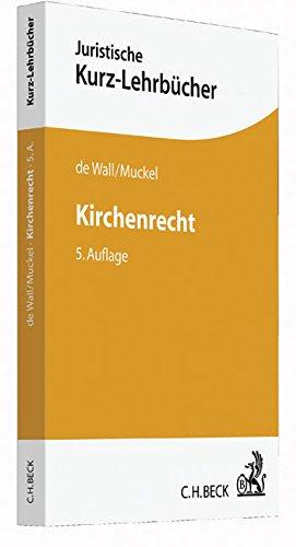 Kirchenrecht: Ein Studienbuch (Kurzlehrbücher für das Juristische Studium)