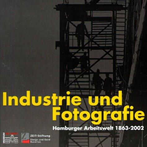 Industrie und Fotografie. CD-ROM für Windows 95/98/2000/NT. Hamburger Arbeitswelt 1863-2002.