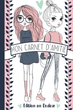 Mon Carnet d'amitié: 80 Pages en Couleur à Partager avec tes Amies pour Renforcer votre Amitié | Journal Intime à Remplir avec tes Amies | Mon Cahier d'amitié édition en Couleur | Couverture Rose