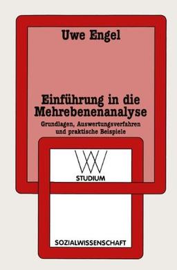 Einführung in die Mehrebenenanalyse. Grundlagen, Auswertungsverfahren und praktische Beispiele. (wv studium)