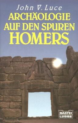 Archäologie auf den Spuren Homers