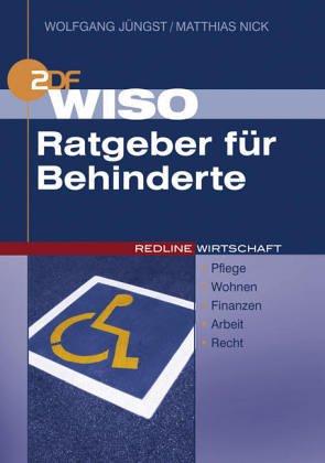 ZDF WISO Ratgeber für Behinderte. Pflege, Wohnen, Finanzen, Arbeit, Recht