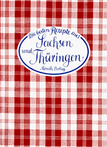 Die besten Rezepte aus Sachsen und Thüringen