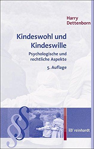 Kindeswohl und Kindeswille: Psychologische und rechtliche Aspekte