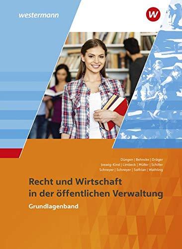 Ausbildung in der öffentlichen Verwaltung / Recht und Wirtschaft / Rechnungswesen: Ausbildung in der öffentlichen Verwaltung: Recht und Wirtschaft: Grundlagenband