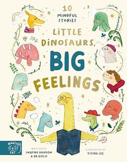 Little Dinosaurs, Big Feelings: 10 Mindful Stories (Dr Diplo)