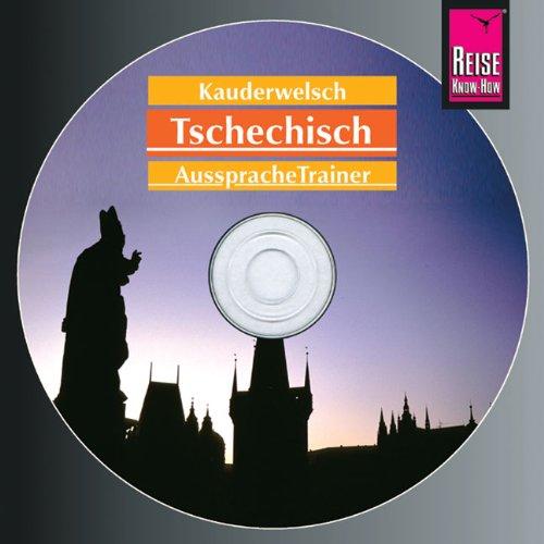 Reise Know-How Kauderwelsch Tschechisch AusspracheTrainer (Audio-CD): Kauderwelsch-CD