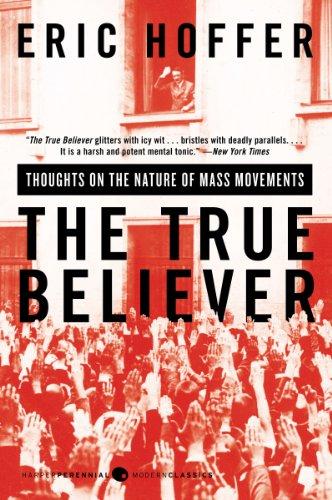 The True Believer: Thoughts on the Nature of Mass Movements (Perennial Classics)