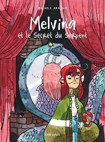 Melvina. Melvina et le secret du serpent