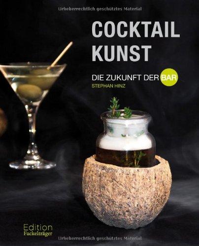 Cocktailkunst - Die Zukunft der Bar