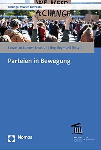 Parteien in Bewegung (Tutzinger Studien Zur Politik, 20)