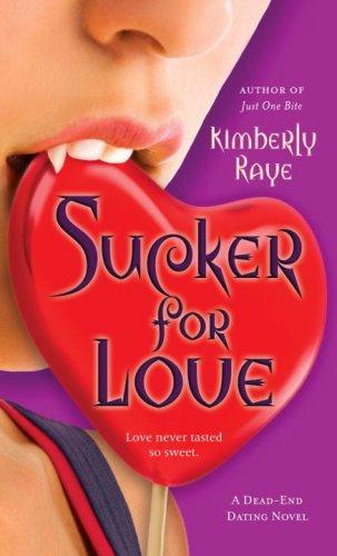 Sucker for Love: A Dead-End Dating Novel (Dead-End Dating Novels)