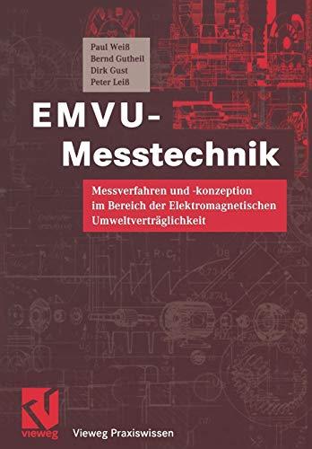 EMVU-Messtechnik: Messverfahren und -konzeption im Bereich der Elektromagnetischen Umweltverträglichkeit (Vieweg Praxiswissen)