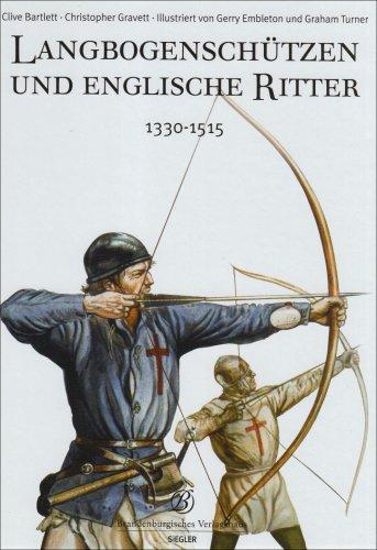 Langbogenschützen und Englische Ritter: 1330-1515