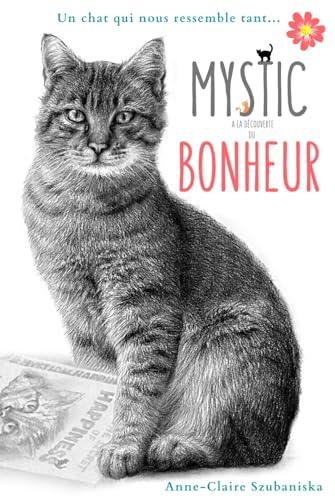 Mystic a la découverte du bonheur: Un chat qui nous ressemble tant...