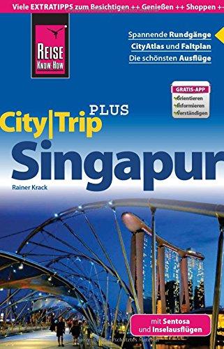 Reise Know-How CityTrip PLUS Singapur: Reiseführer mit Faltplan