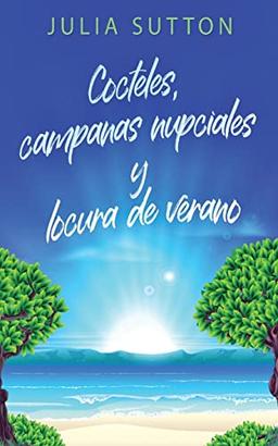 Cocteles, campanas nupciales y locura de verano