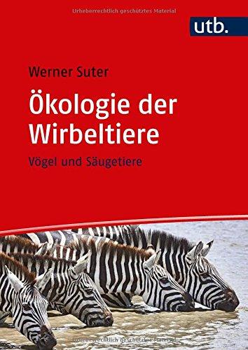 Ökologie der Wirbeltiere: Vögel und Säugetiere