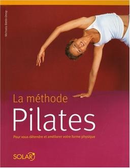 La méthode Pilates : les exercices originaux pour tous les niveaux, avec une planche d'exercices détachable