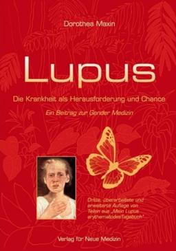 Lupus: Die Krankheit als Herausforderung und Chance. Ein Beitrag zur Gender Medizin